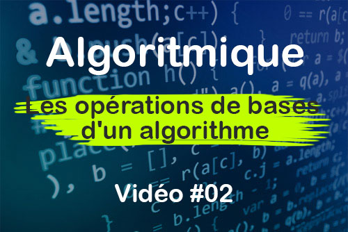 Les opérations de bases d'un algorithme