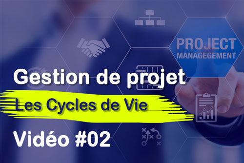 Les Cycles de vie d'un projet