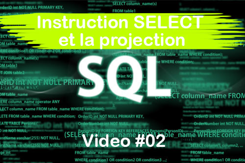 SQL : Instruction SELECT et la projection