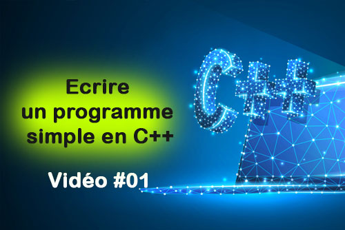 Ecrire un programme simple en C++