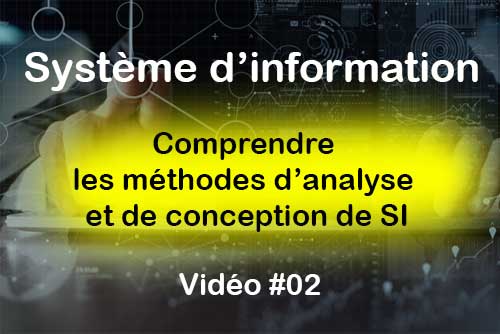 Comprendre les méthodes d'analyse et de conception de SI